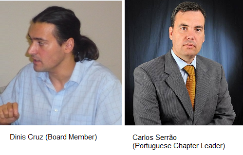  Dinis Cruz(Board Member) e Carlos Serrão (Portuguese Chapter Leader) 