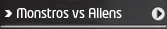Monstros vs Aliens